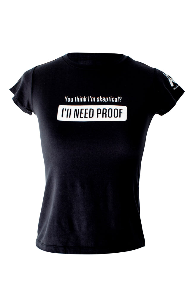 You think I’m skeptical? I’II need proof.