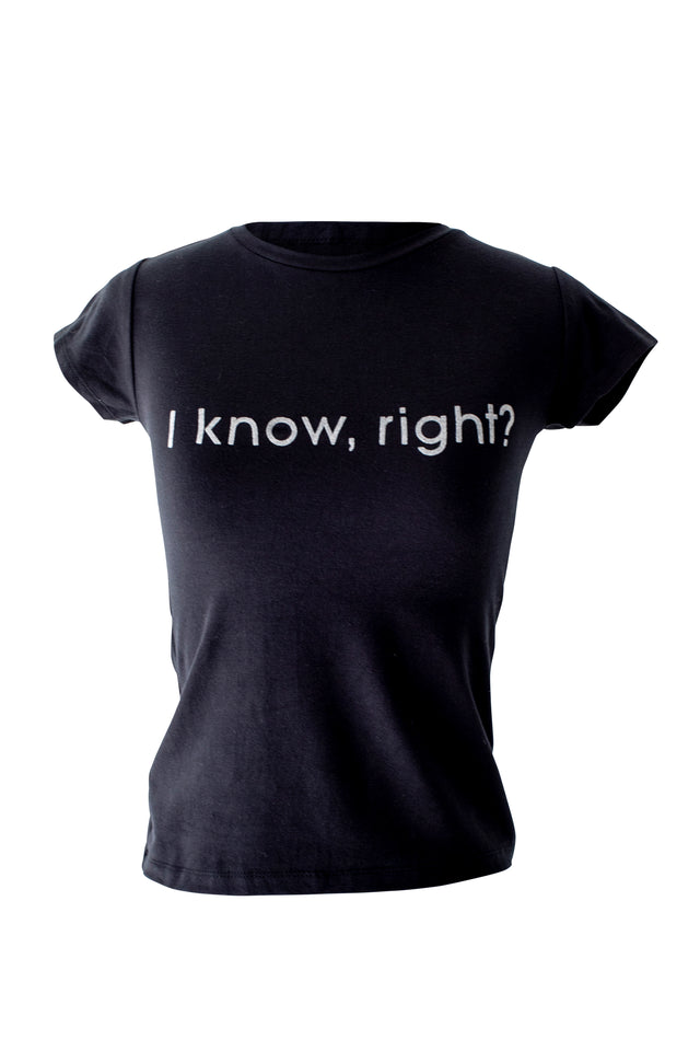 I know, right?